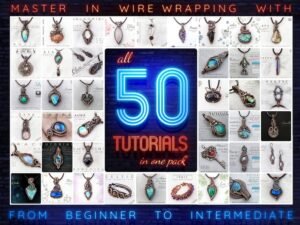50 Wire Wrap Tutorials in 1 Bundle for beginner PDF Download